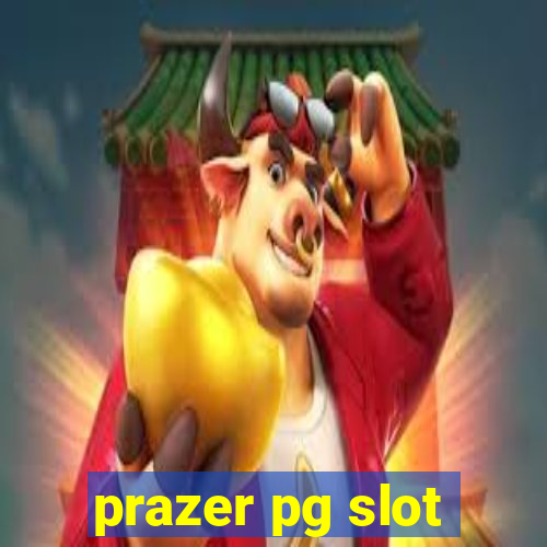 prazer pg slot